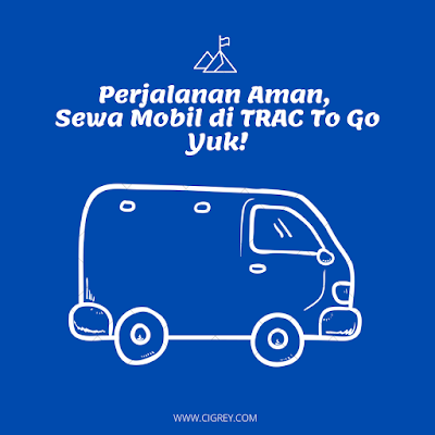 Perjalanan-Aman-Sewa-Mobil-di-TRAC-To-Go-Yuk