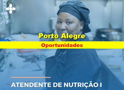 Hospital seleciona para Atendente de Nutrição e outras em Porto Alegre
