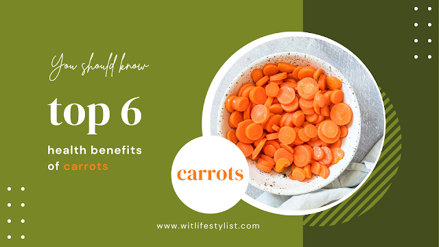 health benefits of carrots, witlifestylist, benefits of carrots, carrots,