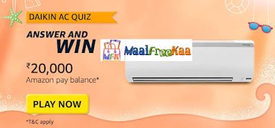 Amazon Daikin AC Quiz Answer & Win Rs 20000