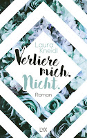 http://melllovesbooks.blogspot.co.at/2018/02/rezension-verliere-mich-nicht-von-laura.html