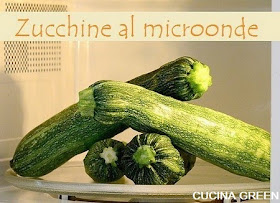 Cucinare zucchine microonde