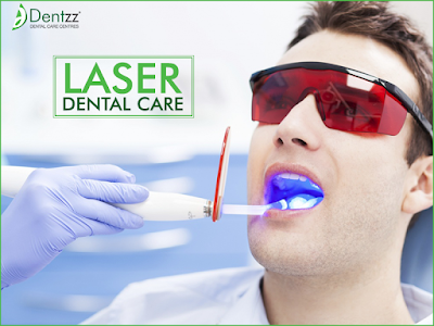 Laser Dentistry at Dentzz Dental