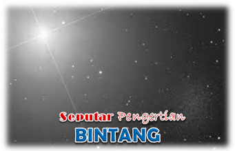 Seputar Pengertian Bintang