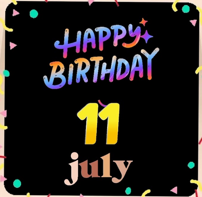 Happy belated Birthday of 11th July video download