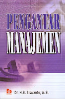 BUKU PENGANTAR MANAJEMEN   Dr. H.B. Siswanto, M.Si