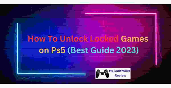 How To Unlock Locked Games on Ps5 (Best Guide 2023)