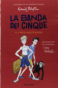 Il circo misterioso. La banda dei cinque (Vol. 5)