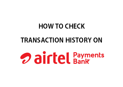 How to check transaction history of Airtel Payments Bank Saving Account on Airtel Android App?