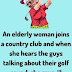 A elderly woman joins a country club