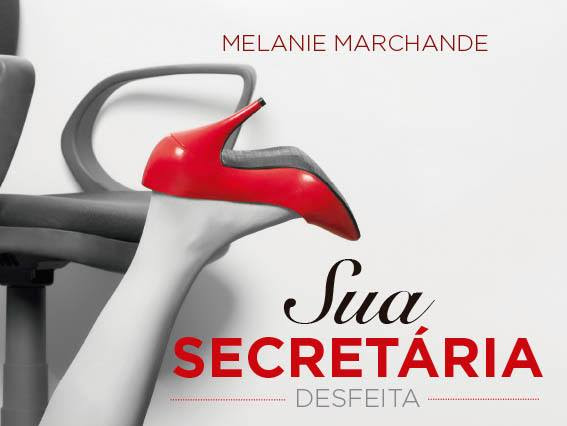 [Resenha] Sua Secretária: Desfeita, de Melanie Marchande e Giz Editorial