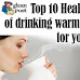 Top 10 Health benefits of drinking warm water for your body