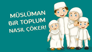 müslüman bir toplum nasıl çöker