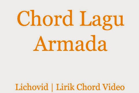 Lirik dan Chord Lagu Armada - Katakan Sejujurnya - Lichovid