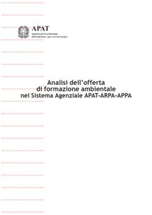 ISPRA Quaderni - Educazione e Formazione Ambientale 2004-01 [Analisi dell'offerta di formazione ambientale nel Sistema Agenziale APAT-ARPA-APPA] - Giugno 2005 | TRUE PDF | Irregolare | Energia | Ambiente
I Quaderni di ISPRA sono una serie di documenti divisi per categoria tematica che vanno ad approfondire volta per volta tutte le ricerche e gli studi che nell'arco dell'anno vengono svolte dell'ente in oggetto.
Si rivolgono prettamente ad un pubblico esperto ma sicuramente anche il neofita saprà coglierne gli apsetii di maggior rilevanza.