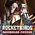Rocketbirds Hardboiled Chicken Game
