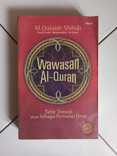 Wawasan Al-Quran: Tafsir Tematik atas Pelbagai Persoalan Umat
