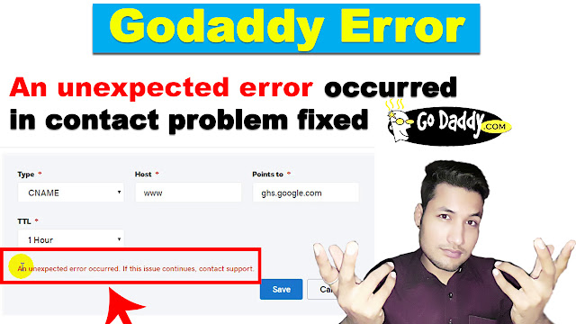 Problem-solving Godaddy Error An unexpected error occurred in contact 