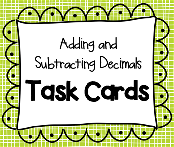 Adding and Subtracting Decimals Task Cards