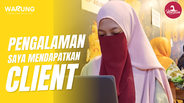 Pengalaman Saya Bagaimana Bisa Mendapatkan Hati Client.