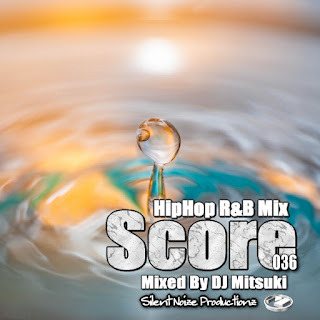 HipHop R&B Mix Score 036 Mixed By DJ Mitsuki