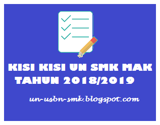 https://soalsiswa.blogspot.com - Kisi - kisi UN SMK MAK Kurikulum 2013 Tahun Ajaran 2018/2019
