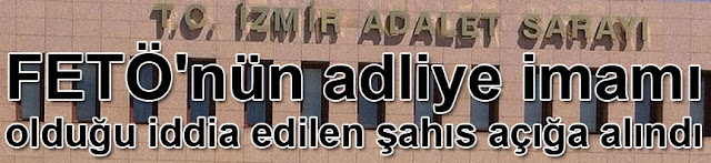 FETÖnün adliye imami aciga alindi