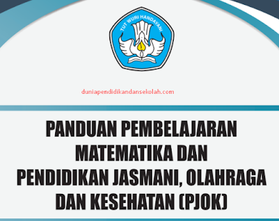 download panduan pembelajaran matematika dan Pjok kurikulum 2013 Revisi 2017