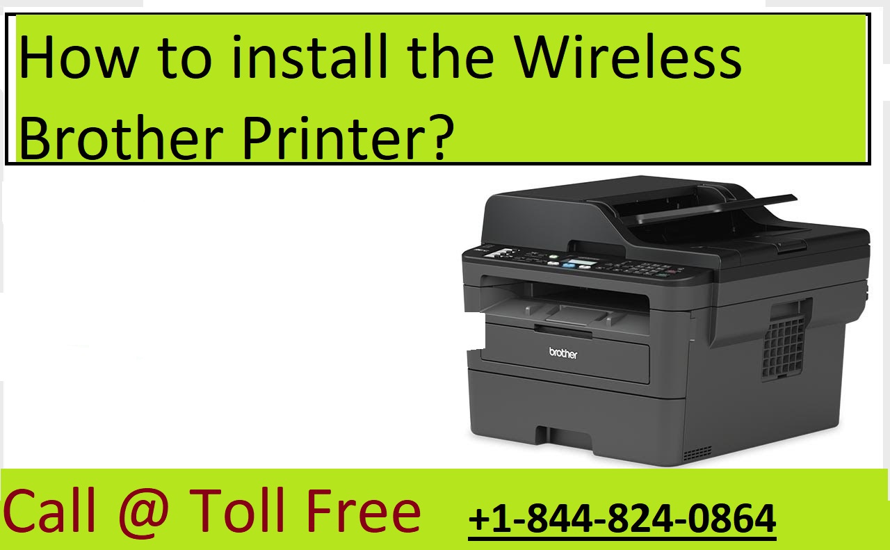 How to install the Wireless Brother Printer?