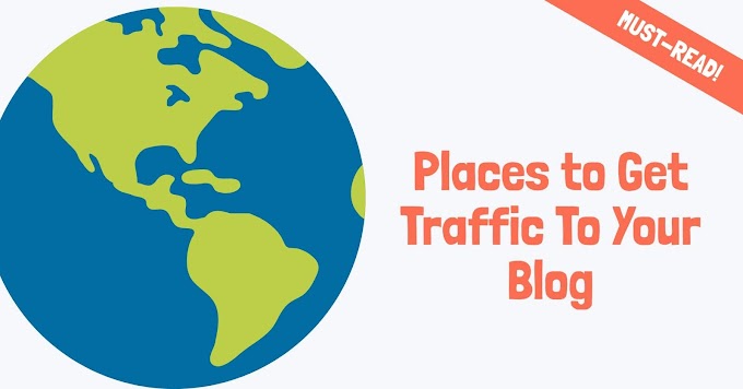 Places to Get Traffic To Your Blog