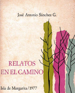 José Antonio Sanchez G - Relatos en el Camino