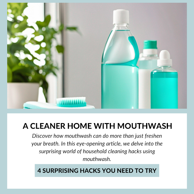 A Cleaner Home with Mouthwash