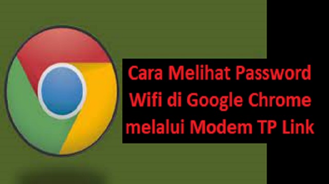Cara Melihat Password Wifi di Google Chrome