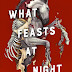 On My Wishlist | What Feasts at Night by T. Kingfisher