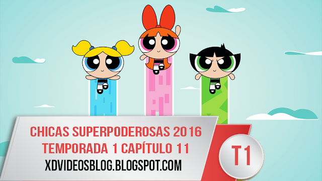  Chicas Superpoderosas 2016 Temporada 1 Capitulo 11 - El Problema de la Corona (Español Latino)