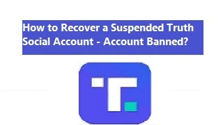 How to Recover a Blocked Truth Social Account - Account Banned?