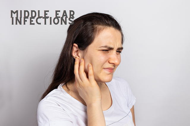 Middle Ear Infection: Causes, Symptoms, and Treatment