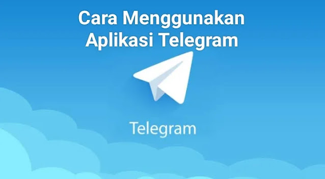 Cara Menggunakan Aplikasi Telegram