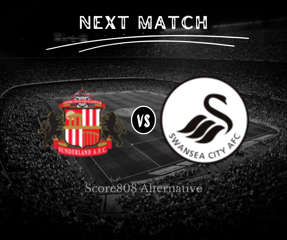 Link Score808 Sunderland vs Swansea Siaran Langsung