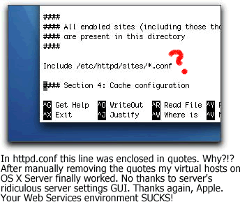 Remove the quotes around this Include statement in httpd.conf for virtual hosts to work in OS X Server