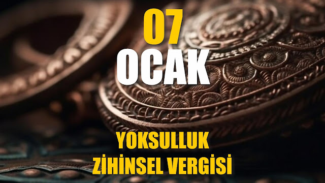 Yoksulluk Zihinsel Vergisi | 07 Ocak / 365 Gün Öz Disiplin