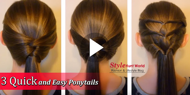 3 Quick and Easy Ponytails Hairstyle Tutorial