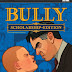 Bully Scholarship Edition