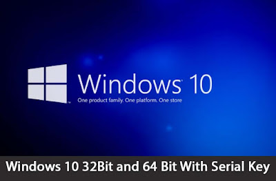 Download Windows 10 32Bit and 64 Bit With Serial Key Latest