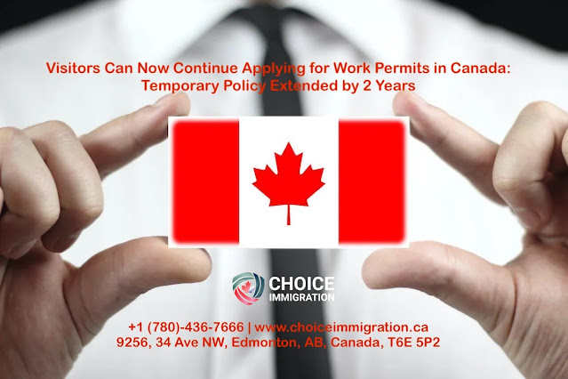 Visitors Can Now Continue Applying for Work Permits in Canada: Temporary Policy Extended by 2 Years