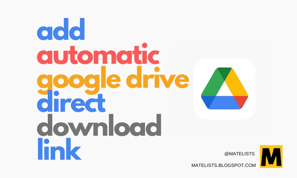 How To Add Automatic Google Drive Direct Download Link In Blogger?