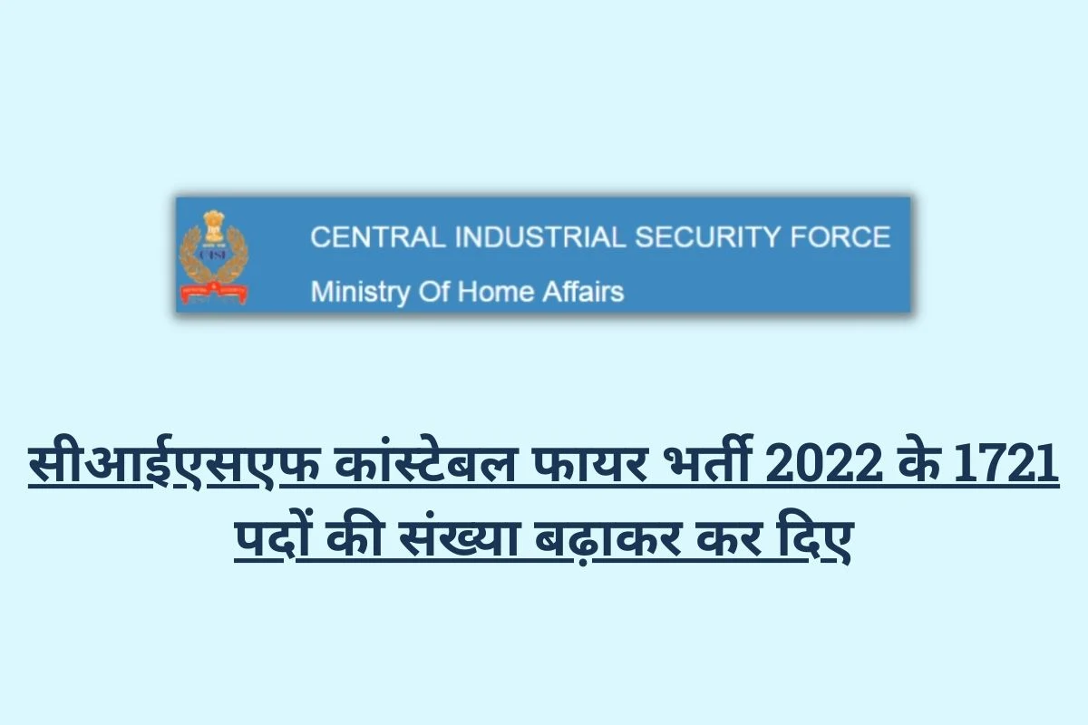 CISF Constable Fire Recruitment Increased 2022