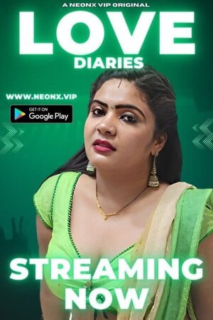 Love Diaries (2023) Hindi NeonX Short Film | 1080p | 720p | 480p | WEB-DL | Download | Watch Online