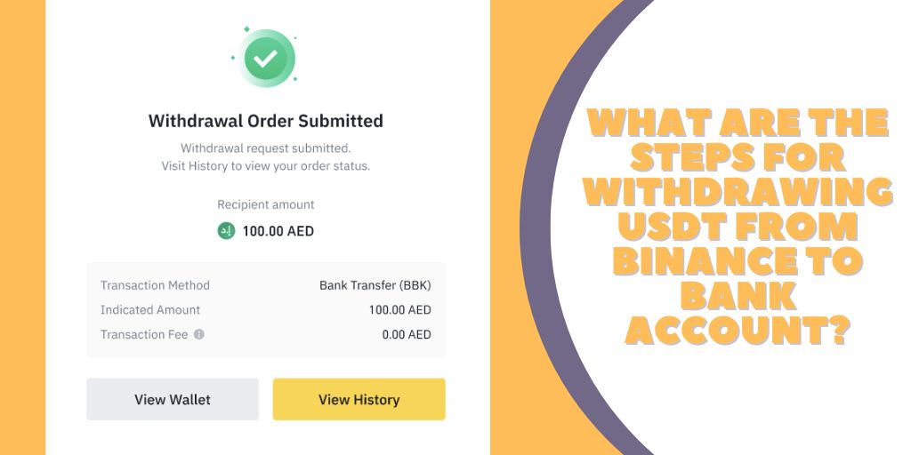 What Are The Steps For Withdrawing USDT from Binance To Bank Account