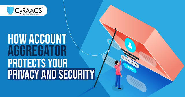 How Account Aggregator Protects Your Privacy and Security?